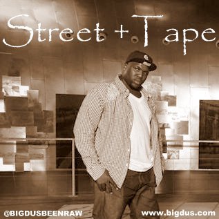 Big Dus Street + Tape front cover from the Been Raw Catalogs Hip-Hop music catalog